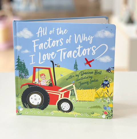 All of the Factors of Why I Love Tractors - Board Book
