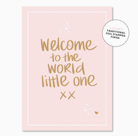 Welcome to the world little one - Pink - Card - Just Smitten