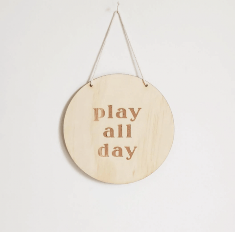 'Play All Day' Plaque - Little Dandy Co DISCOUNTED