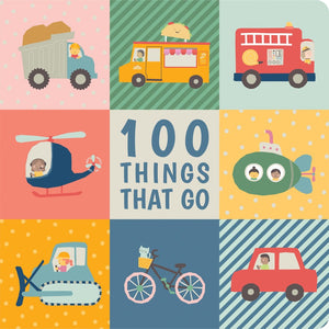 100 Things That Go - Board Book