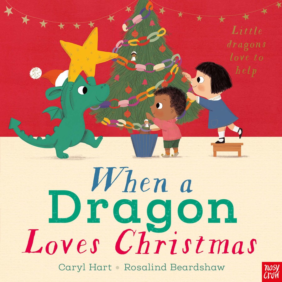When a Dragon Loves Christmas - Hardback Book