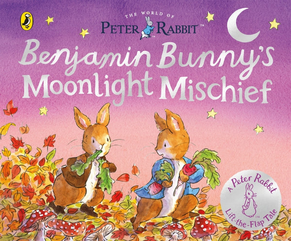 The World of Peter Rabbit: Benjamin Bunny’s Moonlight Mischief Book