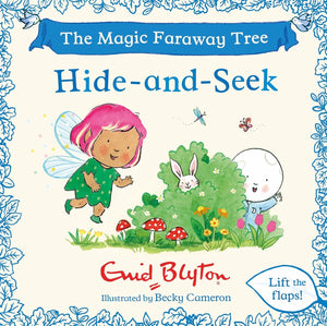 The Magic Faraway Tree: Hide-and-Seek by Enid Blyton