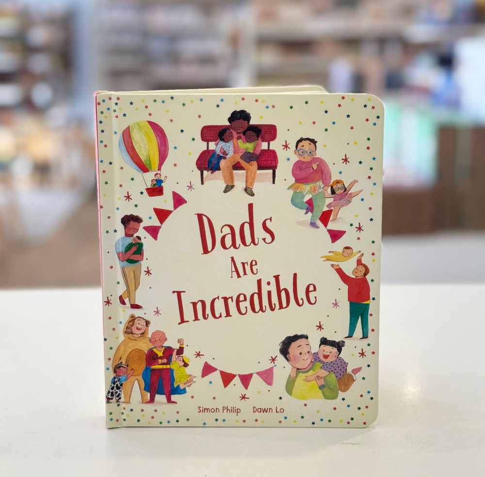 Dads are Incredible - Board Book