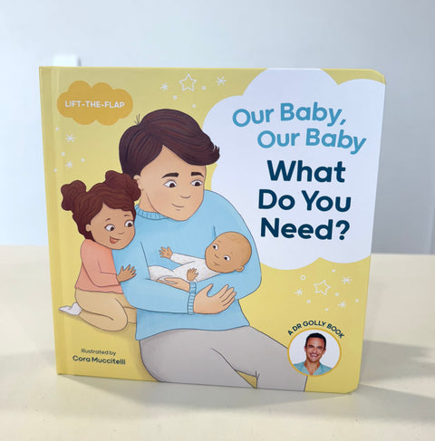 Our Baby, Our Baby, What Do You Need? Flap Board Book