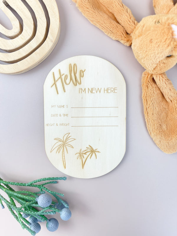 Hello I'm new here - Palm - Baby Announcement Plaque - Luma Light