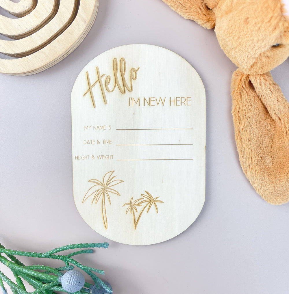 Hello I'm new here - Palm - Baby Announcement Plaque - Luma Light
