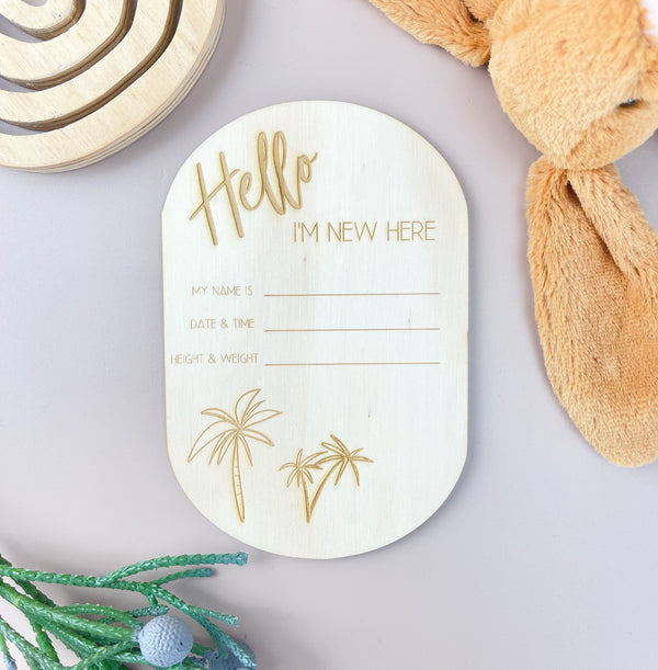 Hello I'm new here - Palm - Baby Announcement Plaque - Luma Light