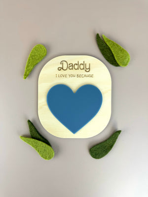 Daddy I love you because.. Reusable heart board - Luma Light