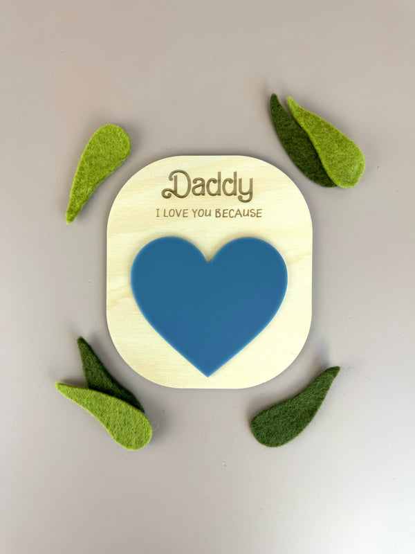 Daddy I love you because.. Reusable heart board - Luma Light