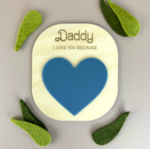 Daddy I love you because.. Reusable heart board - Luma Light