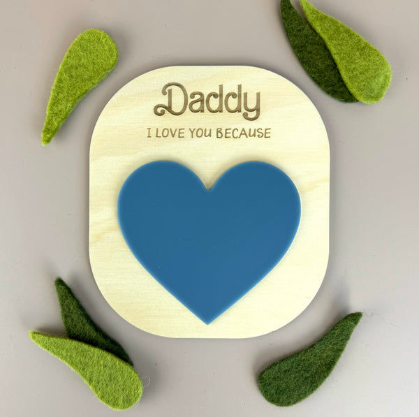 Daddy I love you because.. Reusable heart board - Luma Light