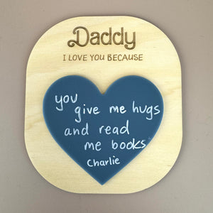 Daddy I love you because.. Reusable heart board - Luma Light