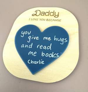 Daddy I love you because.. Reusable heart board - Luma Light