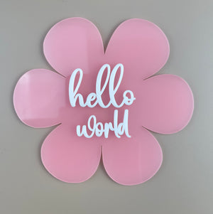 *Hello World - Pink Flower Acrylic - Luma Light