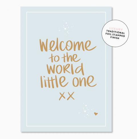 Welcome to the world little one - Blue - Card - Just Smitten