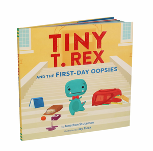 Tiny T. Rex and the First-Day Oopsies - Kids Book