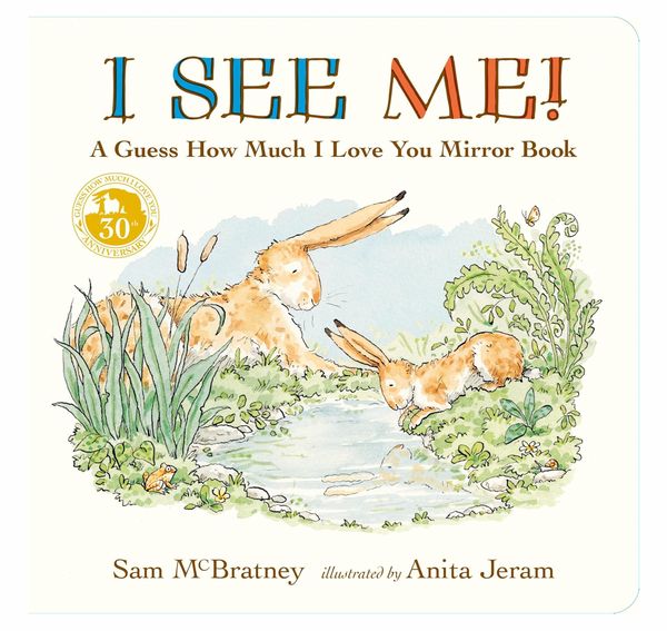 Guess How Much I Love You: I See Me!: An interactive board book with mirror
