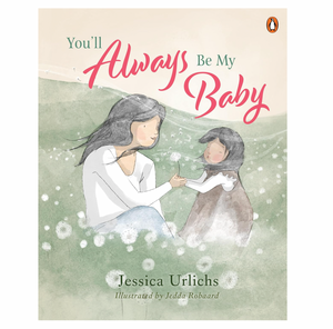 You'll Always Be My Baby - Kids Book