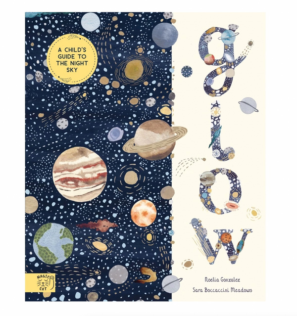 Glow: A Children's Guide to the Night Sky - Book