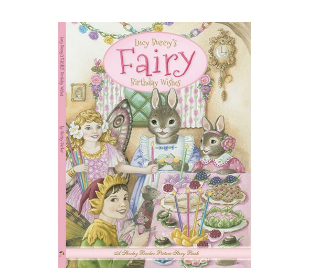 Lucy Bunny's Fairy Birthday Wishes - Shirley Barber