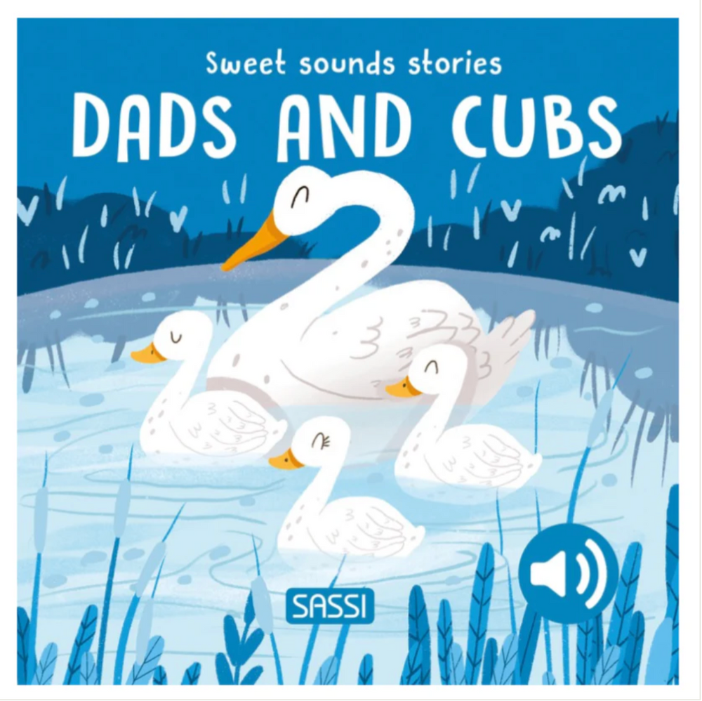Sweet Sounds Stories - Dads and Cubs - Board Book - Sassi