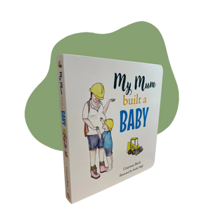 My Mum Built a Baby - Board Book