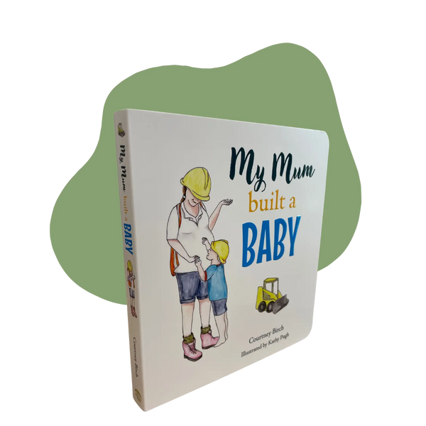 My Mum Built a Baby - Board Book