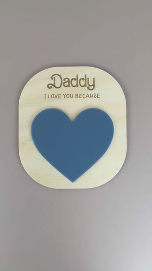 Daddy I love you because.. Reusable heart board - Luma Light