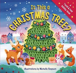 Is This A Christmas Tree: A Holiday Touch-and-feel Book