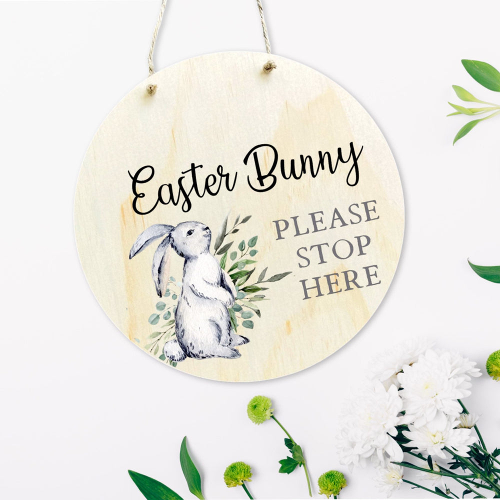 Easter Bunny Please Stop Here Sign - Grey Bunny - Timber Tinkers DISCOUNTED