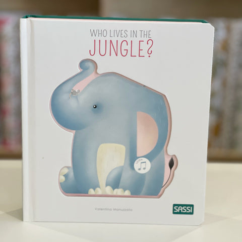 Who lives in the Jungle -Sound Book-  Sassi