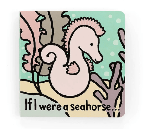 If I Were A Seahorse Board Book - Jellycat
